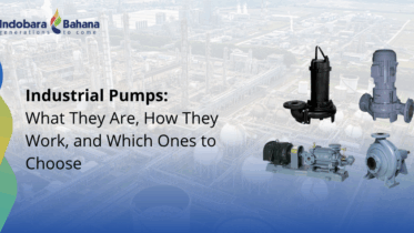 Industrial Pumps: Definition, Functions, Types, and Top Recommendations