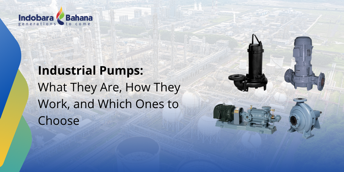 Industrial Pumps: Definition, Functions, Types, and Top Recommendations